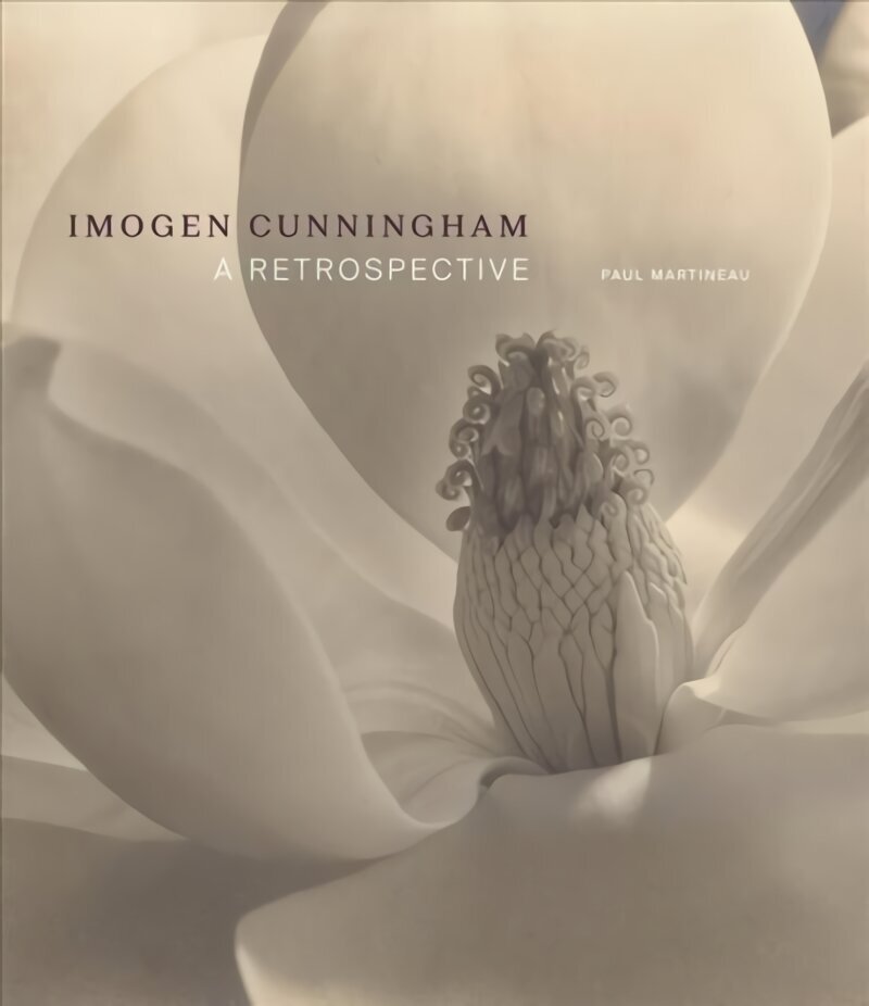 Imogen Cunningham - A Retrospective: A Retrospective цена и информация | Fotograafia raamatud | kaup24.ee