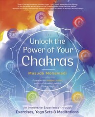 Unlock the Power of Your Chakras: An Immersive Experience through Exercises, Yoga Sets & Meditations hind ja info | Eneseabiraamatud | kaup24.ee