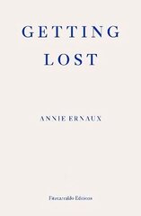 Getting Lost - WINNER OF THE 2022 NOBEL PRIZE IN LITERATURE hind ja info | Elulooraamatud, biograafiad, memuaarid | kaup24.ee