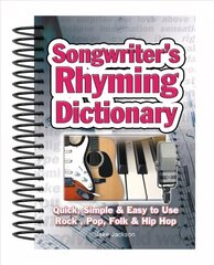 Songwriter's Rhyming Dictionary: Quick, Simple & Easy to Use; Rock, Pop, Folk & Hip Hop New edition hind ja info | Kunstiraamatud | kaup24.ee