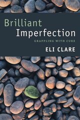 Brilliant Imperfection: Grappling with Cure цена и информация | Биографии, автобиогафии, мемуары | kaup24.ee