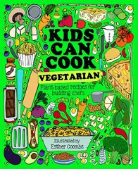 Kids Can Cook Vegetarian: Meat-free Recipes for Budding Chefs hind ja info | Noortekirjandus | kaup24.ee