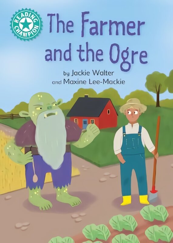 Reading Champion: The Farmer and the Ogre: Independent Reading Turquoise 7 hind ja info | Lasteraamatud | kaup24.ee