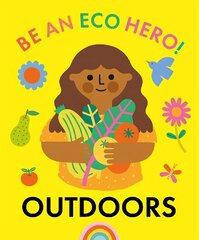 Be an Eco Hero!: Outdoors цена и информация | Книги для подростков и молодежи | kaup24.ee