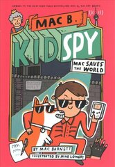 Mac Saves the World (Mac B., Kid Spy #6): Volume 6 цена и информация | Книги для подростков и молодежи | kaup24.ee