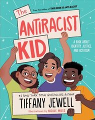 Antiracist Kid: A Book About Identity, Justice, and Activism цена и информация | Книги для подростков и молодежи | kaup24.ee