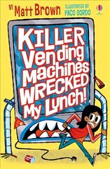 Killer Vending Machines Wrecked My Lunch цена и информация | Книги для подростков и молодежи | kaup24.ee
