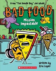 Bad Food 3: Mission Impastable цена и информация | Книги для подростков и молодежи | kaup24.ee