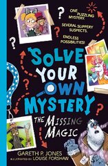 Solve Your Own Mystery: The Missing Magic hind ja info | Noortekirjandus | kaup24.ee