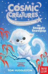 Cosmic Creatures: The Snuggly Snowpop hind ja info | Noortekirjandus | kaup24.ee