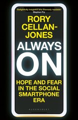 Always On: Hope and Fear in the Social Smartphone Era hind ja info | Majandusalased raamatud | kaup24.ee