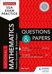 Essential SQA Exam Practice: National 5 Mathematics Questions and Papers: From the publisher of How to Pass hind ja info | Noortekirjandus | kaup24.ee