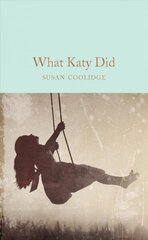 What Katy Did цена и информация | Книги для подростков и молодежи | kaup24.ee