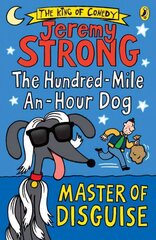 Hundred-Mile-an-Hour Dog: Master of Disguise цена и информация | Книги для подростков и молодежи | kaup24.ee