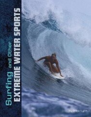 Surfing and Other Extreme Water Sports hind ja info | Noortekirjandus | kaup24.ee