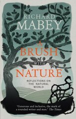 Brush With Nature: Reflections on the Natural World цена и информация | Книги по социальным наукам | kaup24.ee