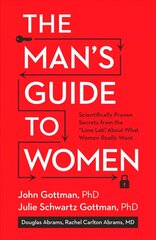 Man's Guide to Women: Scientifically Proven Secrets from the Love Lab About What Women Really Want цена и информация | Самоучители | kaup24.ee