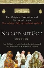 No God But God: The Origins, Evolution and Future of Islam Parandatud väljaanne hind ja info | Usukirjandus, religioossed raamatud | kaup24.ee