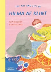Art and Life of Hilma af Klint hind ja info | Noortekirjandus | kaup24.ee