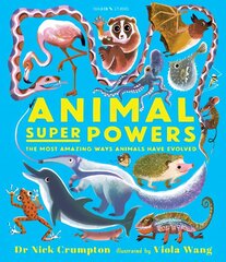Animal Super Powers: The Most Amazing Ways Animals Have Evolved hind ja info | Noortekirjandus | kaup24.ee