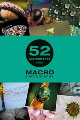 52 Assignments: Macro Photography hind ja info | Fotograafia raamatud | kaup24.ee