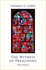 Witness of Preaching, Third Edition 3rd Revised edition hind ja info | Usukirjandus, religioossed raamatud | kaup24.ee