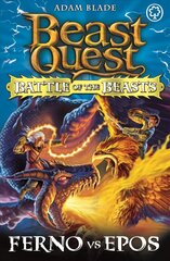 Beast Quest: Battle of the Beasts: Ferno vs Epos: Book 1, 1 цена и информация | Книги для подростков и молодежи | kaup24.ee