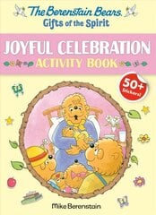 Berenstain Bears Gifts Of The Spirit Joyful Celebration Activity Book hind ja info | Noortekirjandus | kaup24.ee