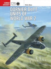 Dornier Do 17 Units of World War 2 цена и информация | Исторические книги | kaup24.ee