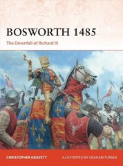 Bosworth 1485: The Downfall of Richard III hind ja info | Ajalooraamatud | kaup24.ee