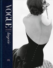 Vogue Essentials: Lingerie hind ja info | Kunstiraamatud | kaup24.ee