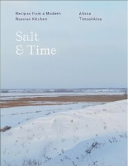 Salt & Time: Recipes from a Russian kitchen hind ja info | Retseptiraamatud | kaup24.ee
