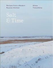 Salt & Time: Recipes from a Russian kitchen цена и информация | Книги рецептов | kaup24.ee