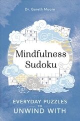 Mindfulness Sudoku: Everyday puzzles to unwind with цена и информация | Развивающие книги | kaup24.ee