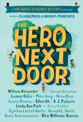 Hero Next Door: A We Need Diverse Books Anthology цена и информация | Книги для подростков и молодежи | kaup24.ee