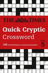 Times Quick Cryptic Crossword Book 5: 100 World-Famous Crossword Puzzles hind ja info | Tervislik eluviis ja toitumine | kaup24.ee