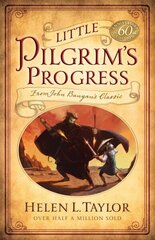 Little Pilgrim'S Progress: From John Bunyan's Classic 60th ed. цена и информация | Книги для подростков и молодежи | kaup24.ee