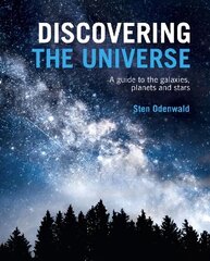 Discovering The Universe: A Guide to the Galaxies, Planets and Stars hind ja info | Tervislik eluviis ja toitumine | kaup24.ee