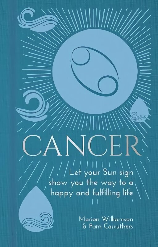 Cancer: Let Your Sun Sign Show You the Way to a Happy and Fulfilling Life цена и информация | Eneseabiraamatud | kaup24.ee