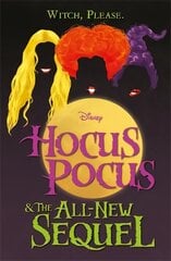 Disney: Hocus Pocus & The All New Sequel цена и информация | Книги для подростков и молодежи | kaup24.ee