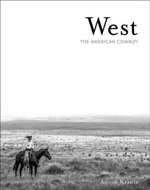 West: The American Cowboy hind ja info | Fotograafia raamatud | kaup24.ee