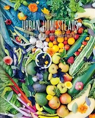 Urban Homesteads: How to Live a More Sustainable Lifestyle цена и информация | Книги по архитектуре | kaup24.ee