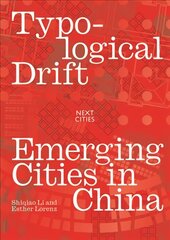 Typological Drift: Emerging Cities in China цена и информация | Книги по архитектуре | kaup24.ee