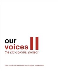 Our Voices II: The DE-colonial Project: The DE-colonial Project hind ja info | Arhitektuuriraamatud | kaup24.ee