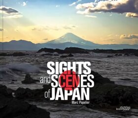 Sights and Scenes of Japan hind ja info | Reisiraamatud, reisijuhid | kaup24.ee