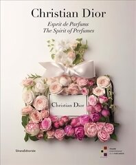 Christian Dior: The Spirit of Perfumes hind ja info | Eneseabiraamatud | kaup24.ee