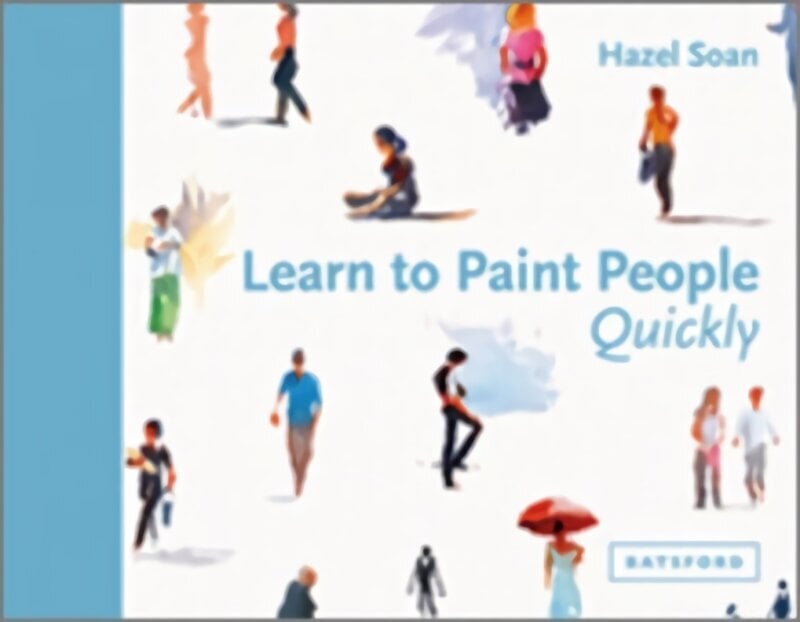 Learn to Paint People Quickly: A practical, step-by-step guide to learning to paint people in watercolour and oils цена и информация | Tervislik eluviis ja toitumine | kaup24.ee