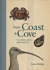 From Coast & Cove: An Artist's Year in Paint and Pen hind ja info | Tervislik eluviis ja toitumine | kaup24.ee