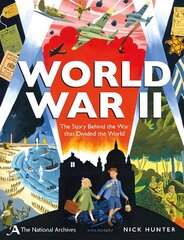 National Archives: World War II: The Story Behind the War that Divided the World hind ja info | Noortekirjandus | kaup24.ee