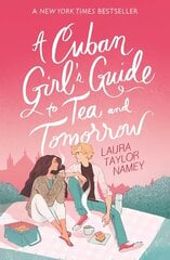 Cuban Girl's Guide to Tea and Tomorrow цена и информация | Книги для подростков и молодежи | kaup24.ee